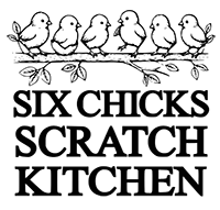 Six Chicks Scratch Kitchen